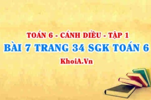 Bài 7 trang 34 SGK Toán 6 tập 1 Cánh Diều